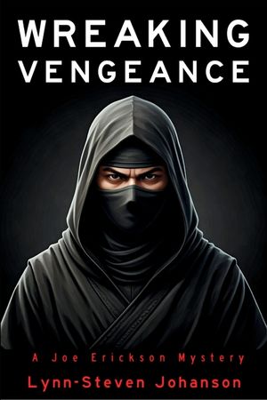 Wreaking Vengeance: A Joe Erickson Mystery image number 0