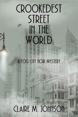 Crookedest Street in the World: A Fog City Noir Mystery image number 0