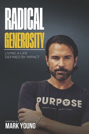 Radical Generosity: Living a Life Defined by Impact image number 0