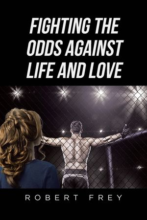 Fighting the Odds Against Life and Love image number 0