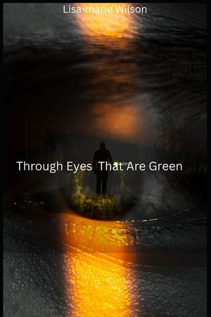 Through Eyes That Are Green image number 0