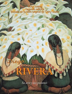 Diego RIVERA: Su arte y sus pasiones image number 0