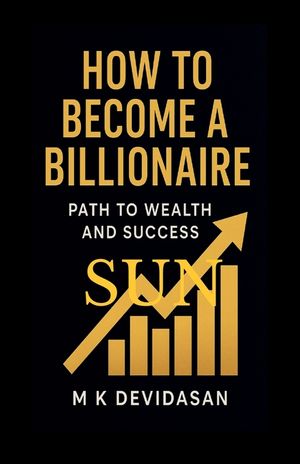 How to Become a Billionaire: Path to Wealth and Success image number 0