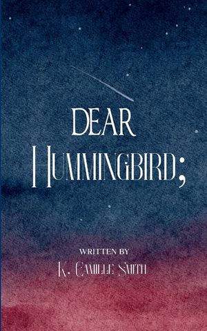 Dear Hummingbird; poems and short stories of truth, love, enlightenment and remembrance image number 0