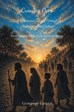 Crossing Over: A Devotional Journey Through Deuteronomy and Joshua image number 0