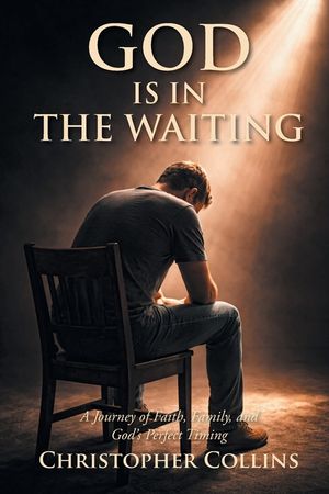 God is in the Waiting: A Journey of Faith, Family, and God's Perfect Timing image number 0
