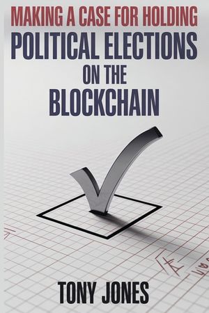 Making A Case For Holding Political Elections On The Blockchain image number 0