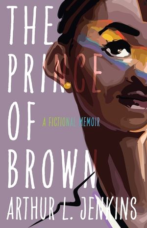 The Prince of Brown: A Fictional Memoir image number 0