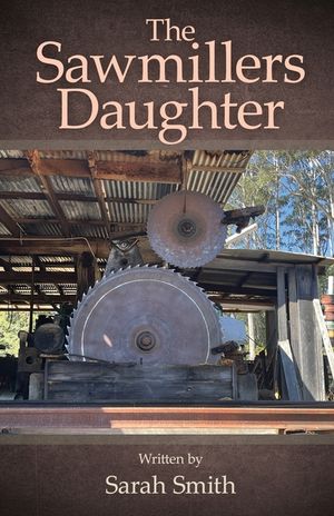 The Sawmillers Daughter image number 0