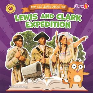 Tom Cat Learns about the Lewis and Clark Expedition image number 0