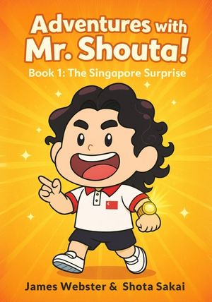Adventures With Mr. Shouta!, BOOK 1: The Singapore Surprise image number 0