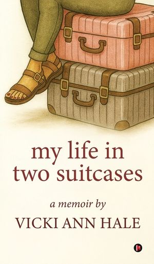 My Life in Two Suitcases: A Memoir by Vicki Ann (Witt) Hale image number 0