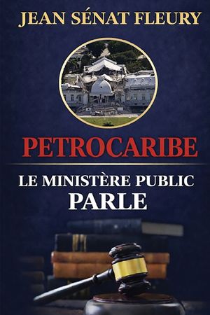 Petrocaribe: Le Minist&egrave;re Public Parle image number 0