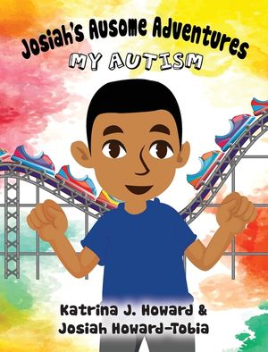 Josiah's Ausome Adventures: My Autism image number 0