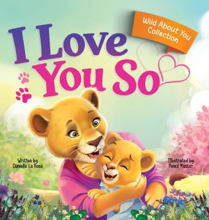 I Love You So: A Love That Stays the Same-Even as Everything Else Begins to Change image number 0