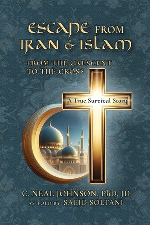 Escape From Iran & Islam: From the Crescent to the Cross image number 0