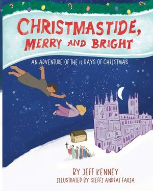 Christmastide, Merry and Bright: An Adventure of the 12 Days of Christmas image number 0