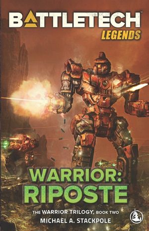BattleTech Legends: Warrior: Riposte: The Warrior Trilogy, Book Two image number 0