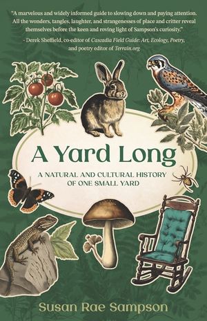 A Yard Long: A Natural and Cultural History of One Small Yard image number 0