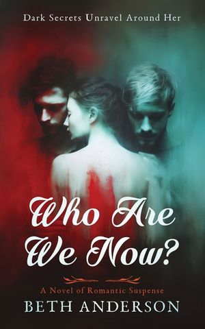 Who Are We Now? A Novel of Romantic Suspense image number 0