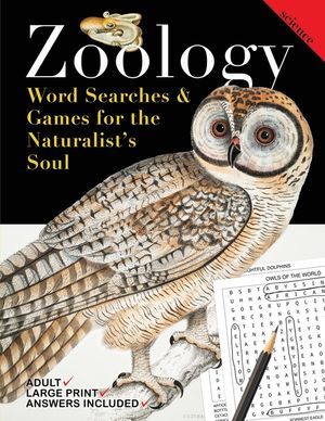 Zoology: Word Searches and Games for the Naturalist's Soul image number 0