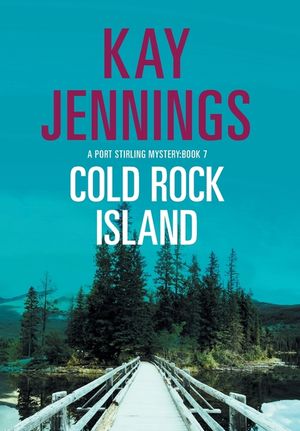 Cold Rock Island: A Port Stirling Mystery image number 0