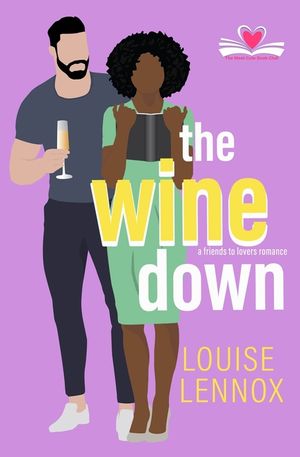 The Wine Down: A Friends to Lovers Romance image number 0