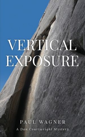 Vertical Exposure: A Dan Courtwright Mystery image number 0