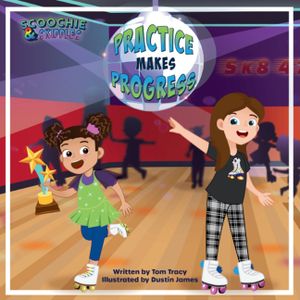 Practice Makes Progress - An LGBT Family Friendly Kids Book about Building Self Confidence through Roller Skating image number 0