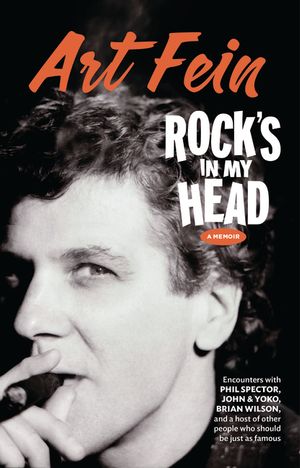 Rock's in My Head: Encounters With Phil Spector, John & Yoko, Brian Wilson and a host of other people who should be just as famous image number 0