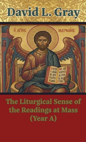 The Liturgical Sense of the Readings at Mass (Year A) image number 0