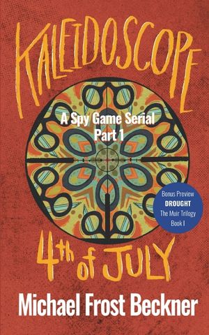Kaleidoscope 4th of July: A Spy Game Serial Part 1 image number 0