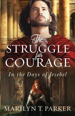 The Struggle for Courage: In the Days of Jezebel image number 0