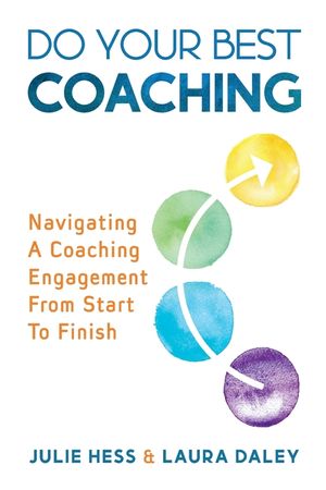 Do Your Best Coaching: Navigating A Coaching Engagement From Start To Finish image number 0