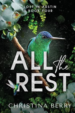 All the Rest: Lost in Austin Book 4 image number 0