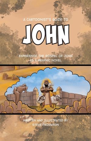 A Cartoonist's Guide to the Gospel of John: A Full-Color Graphic Novel image number 0