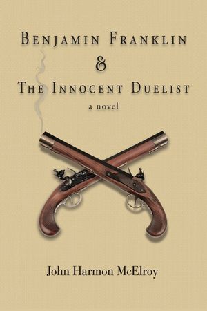 Benjamin Franklin & The Innocent Duelist image number 0
