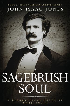 A Sagebrush Soul: A Biographical Novel of Mark Twain image number 0