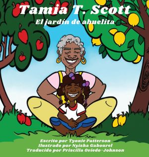 Tamia T. Scott: El jard&iacute;n de abuelita image number 0
