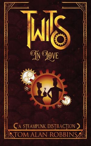 Twits in Love: A Steampunk Distraction image number 0
