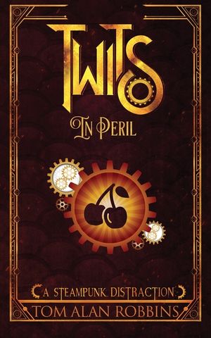 Twits in Peril: A Steampunk Distraction image number 0