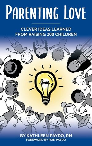 Parenting Love: Clever Ideas Learned from Raising 200 Children image number 0