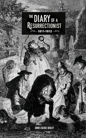 The Diary of a Resurrectionist, 1811-1812 image number 0