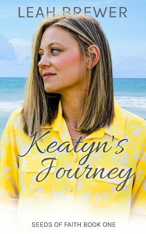 Keatyn's Journey: Seeds of Faith Book One image number 0