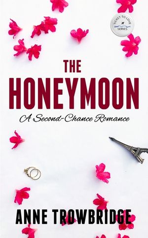The Honeymoon: A Second-Chance Romance image number 0