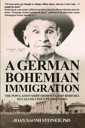A German Bohemian Immigration: The Population Shift from Western Bohemia to Calumet County, Wisconsin image number 0