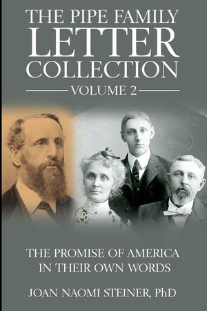 The Pipe Family Letter Collection - Volume 2: The Promise of America in Their Own Words image number 0