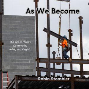 As We Become: The Green Valley Community, Arlington, Virginia image number 0
