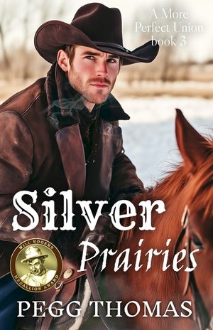 Silver Prairies: A More Perfect Union - Book Three image number 0