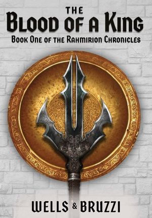 The Blood of a King: Book One of the Rahmirion Chronicles image number 0